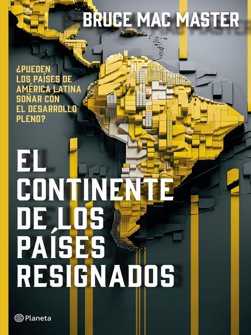 Title details for El continente de los paises resignados by Bruce Mac Master - Wait list
